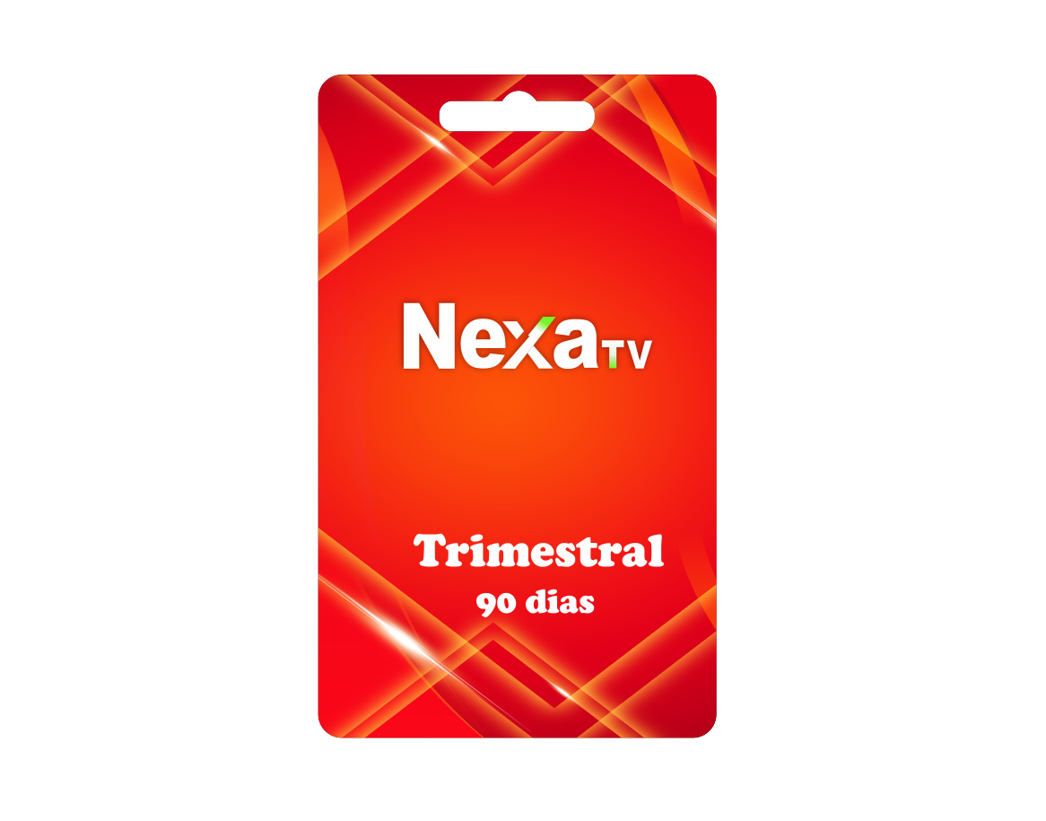 NexaTV Trimestral = 90 Dias